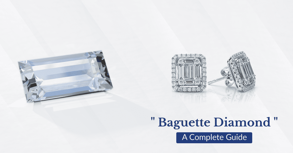 SGL blog banner for Baguette diamonds: A Complete Guide