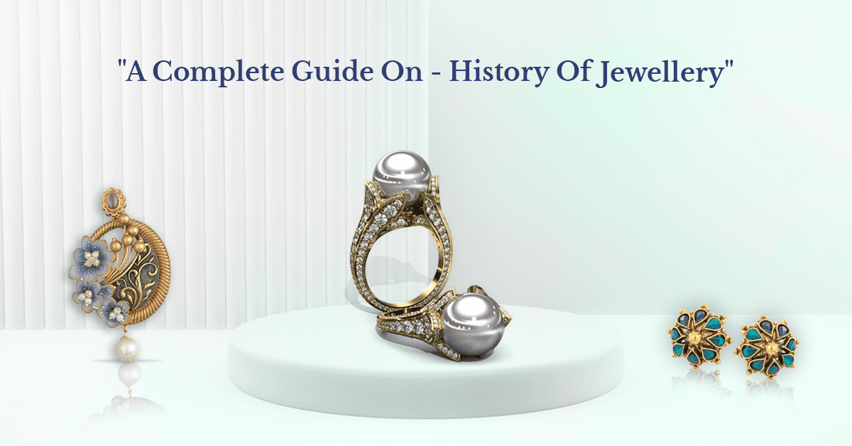 SGL Blog banner for a complete guide on the history of jewellery, tracing thousands of years of human adornment.